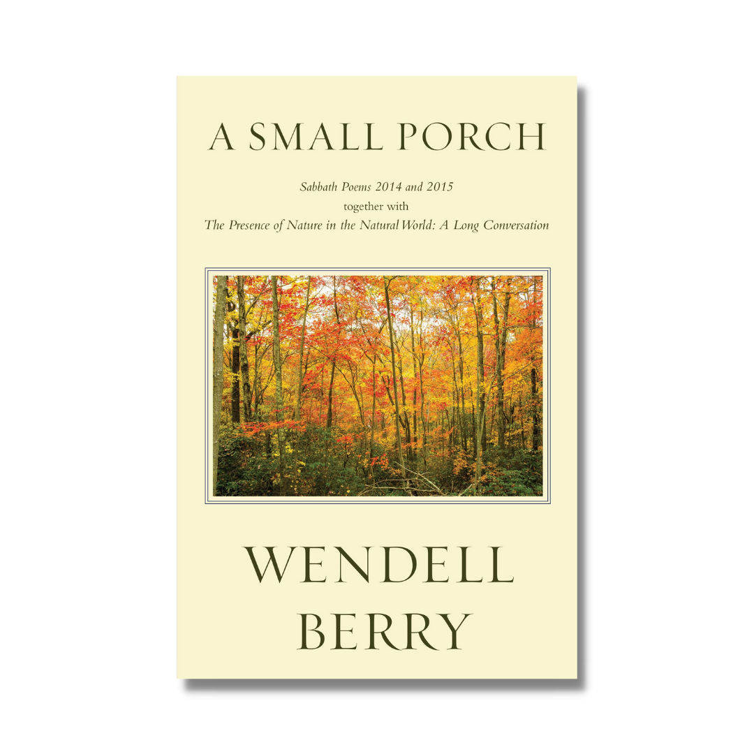 A Small Porch Sabbath Poems 2014 2015 The Bookstore At The Berry a-small-porch-sabbath-poems-2014-2015-the-bookstore-at-the-berry